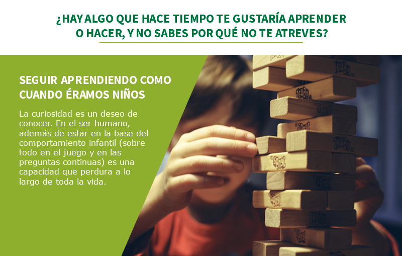 ¿Hay algo que hace tiempo te gustaría aprender o hacer, y no sabes por qué no te atreves?